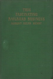 Cover of: This fascinating railroad business