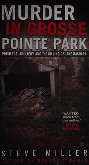 Cover of: Murder in Grosse Pointe Park: privilege, adultery, and the killing of Jane Bashara