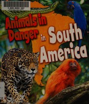 Cover of: Animals in Danger in South America