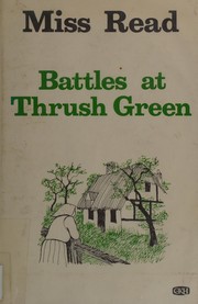 Cover of: Battles at Thrush Green by Miss Read