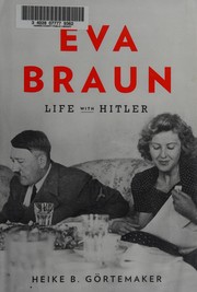 Eva Braun by Heike B. Görtemaker