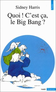 Cover of: Quoi ! C'Est A, Le Big Bang ?
