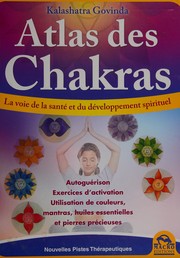 Cover of: Atlas des chakras: la voie de la santé et du développement spirituel