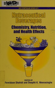 Cover of: Nutraceutical beverages: chemistry, nutrition, and health effects