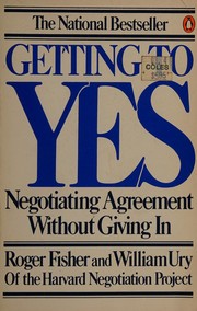 Cover of: Getting to yes: negotiating agreementwithout giving in