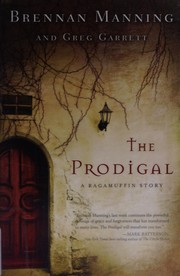 Cover of: The prodigal: a ragamuffin story