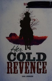 Her cold revenge by Erin Johnson