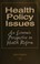 Cover of: Health policy issues