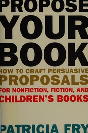 Propose Your Book by Patricia Fry