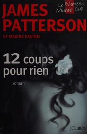 Cover of: 12 coups pour rien by James Patterson