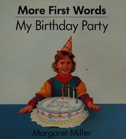 Cover of: My birthday party by Margaret Miller