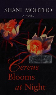 Cover of: Cereus blooms at night by Shani Mootoo
