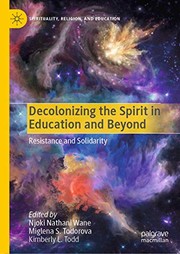 Cover of: Decolonizing the Spirit in Education and Beyond: Resistance and Solidarity