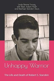 Cover of: Unhappy Warrior: The Life and Death of Robert S. Starobin