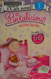 Cover of: Pinkalicious and the sick day by Victoria Kann