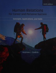 Cover of: Human relations for career and personal success: concepts, applications, and skills