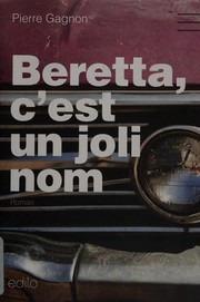 Cover of: Beretta, c'est un joli nom: roman