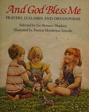 Cover of: And God bless me: prayers, lullabies, and dream-poems
