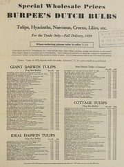 Cover of: Burpee's Dutch bulbs: special wholesale prices : tulips, hyacinths, narcissus, crocus, lilies, etc., for the trade only, fall delivery, 1939