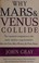 Cover of: Why Mars and Venus collide