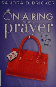 On a ring and a prayer by Sandra D. Bricker