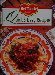 Del Monte quick & easy recipes by Publications International, Ltd
