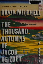 Cover of: The thousand autumns of Jacob De Zoet: a novel