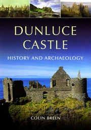 Cover of: Dunluce Castle: History and Archaeology