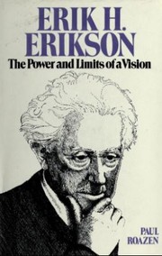 Cover of: Erik H. Erikson: the power and limits of a vision