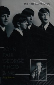 Cover of: John, Paul, George, Ringo and Me: The Real Beatles Story