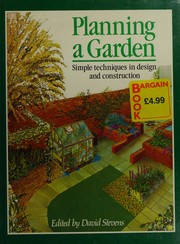 Cover of: Planning a garden: simple techniques in design and construction