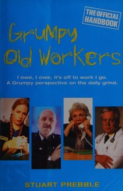 Cover of: Grumpy old workers