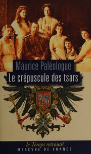 Cover of: Le crépuscule des tsars: journal (1914-1917)