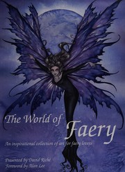 Cover of: The world of faery: an inspirational collection of art for faery lovers