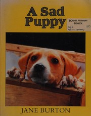Cover of: A Sad Puppy by Shirley Greenaway, Burton, Jane.