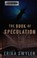 Cover of: The book of speculation