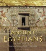 Cover of: Ancient Egyptians: The Kingdom of the Pharaohs Brought to Life (Ancient Egyptians)