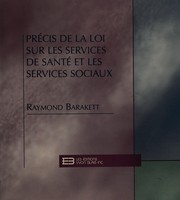 Cover of: Précis de la Loi sur les services de santé et les services sociaux by Raymond Barakett