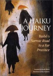 Cover of: A Haiku Journey: Bashos Narrow Road to a Far Province (Illustrated Japanese Classics)