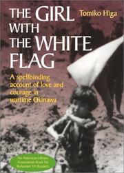 The girl with white flag by Tomiko Higa, Tomiko Higa, Dorothy Britton