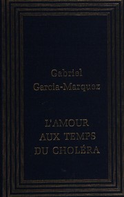 Cover of: L'amour aux temps du choléra by Gabriel García Márquez