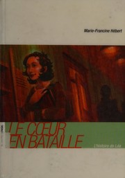 Cover of: Le coeur en bataille (Roman +)