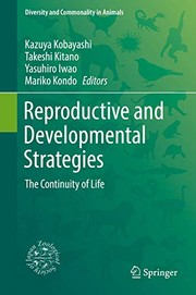 Cover of: Reproductive and Developmental Strategies: The Continuity of Life