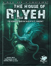 Cover of: The House of R'lyeh: Five Scenarios Based on Tales by H.P. Lovecraft
