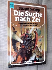 Cover of: Die Suche nach Zei. Zweiter Roman des Krishna- Zyklus. by L. Sprague De Camp