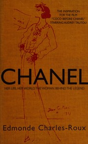 Cover of: Chanel: Her Life, Her World - and the Woman Behind the Legend She Herself Created
