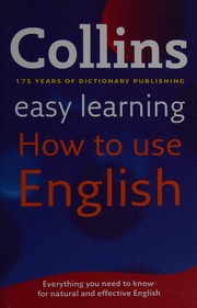 Cover of: Easy Learning How to Use English: Your Essential Guide to Accurate English