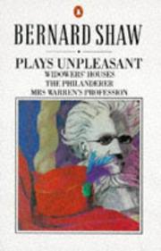 Unpleasant Plays (Mrs. Warren's Profession / Philanderer / Widowers' Houses) by George Bernard Shaw