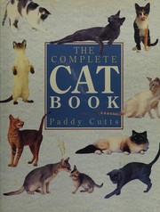 Cover of: The complete cat book. by Paddy Cutts