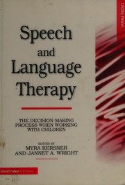 Speech and language therapy by Myra Kersner, Jannet A. Wright